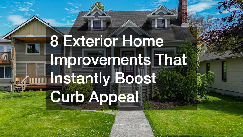 8 Exterior Home Improvements That Instantly Boost Curb Appeal